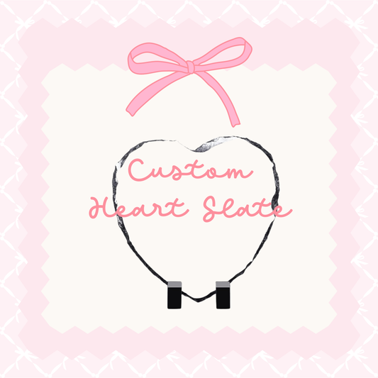 Custom Heart Slate