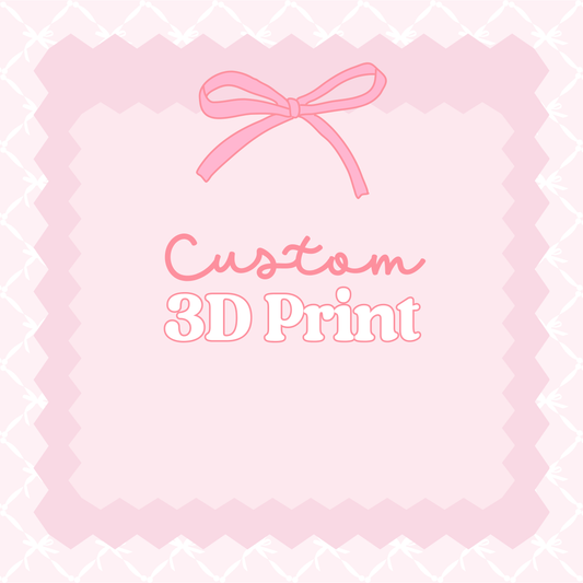 Custom 3D Print